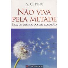 Nao Viva Pela Metade