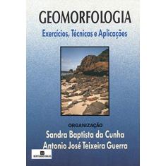 Geomorfologia: Exercícios, técnicas e aplicações: Exercícios, técnicas e aplicações