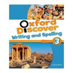 Oxford Discover 3 - Writing And Spelling