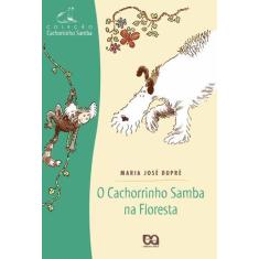 Livro - O Cachorrinho Samba Na Floresta