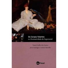 Corpos Falantes, Os - E A Normatividade Do Supersocial