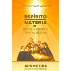 Espírito Matéria Novos Horizontes Para A Medicina