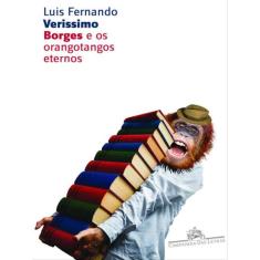 Borges E Os Orangotangos Eternos