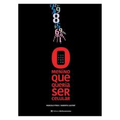 O Menino Que Queria Ser Celular