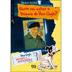Quem Vai Achar O Tesouro De Van Gogh?