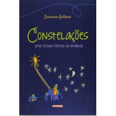 Constelações: Uma Escuta Poética Da Infância - Adonis