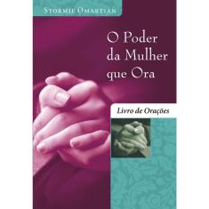 Livro - O poder da mulher que ora - Livro de orações: Livro de orações