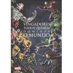 Livro - Vingadores - todos querem dominar o mundo