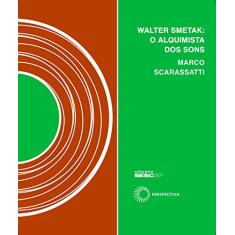 Walter Smetak - o alquimista dos sons