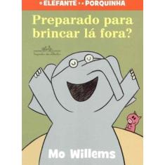 Preparado Para Brincar La Fora?