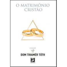 O Matrimônio Cristão