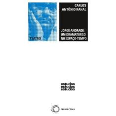 Livro - Jorge Andrade: um dramaturgo no espaço-tempo