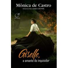 Livro - Giselle, a amante do inquisidor