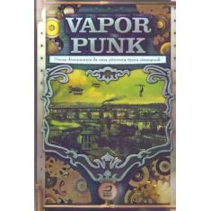 Vaporpunk - Novos Documentos de uma Pitoresca Época Steampunk Sortido,