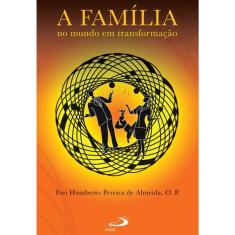 A família no mundo em transformação