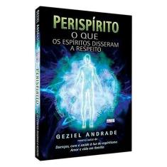 Perispirito o Que os Espiritos Disseram a Respeito - EDITORA EME