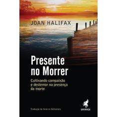 Livro - Presente no morrer