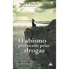O Abismo Provocado pelas Drogas