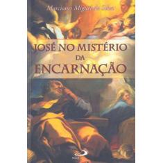 Jose No Misterio Da Encarnacao - Paulus -