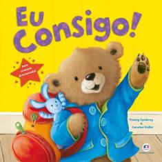 Eu consigo!: Para crianças determinadas