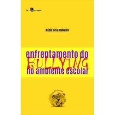 Enfrentamento Do Bullying No Ambiente Escolar