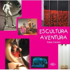 Livro - Escultura aventura