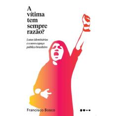 Livro - A vítima tem sempre razão?