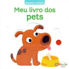 Pequenos Curiosos - Meu Livro dos Pets