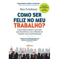 Livro - Como Ser Feliz no Meu Trabalho?