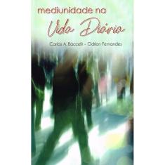 Mediunidade Na Vida Diária