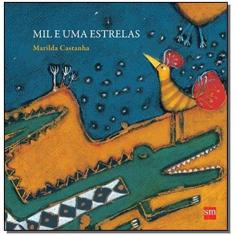 Mil e Uma Estrelas - 02Ed/15 - SM EDICOES                             