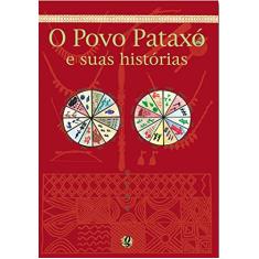 O povo pataxó e suas histórias