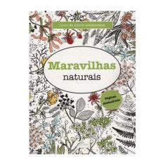 Maravilhas Naturais - Livro De Colorir Antiestresse