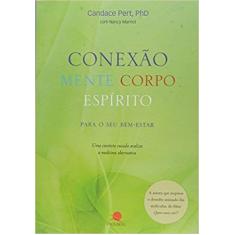 Livro - CONEXAO MENTE CORPO ESPIRITO PARA SEU BEM ESTAR