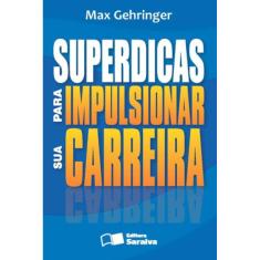 Superdicas Para Impulsionar Sua Carreira