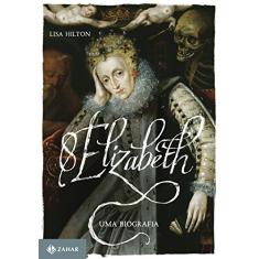 Elizabeth I: Uma biografia