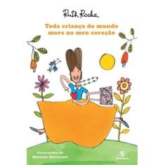Livro Toda Criança Do Mundo Mora No Meu Coração - Ruth Rocha