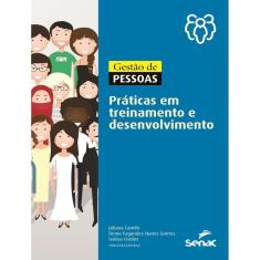 Gestao De Pessoas - Praticas Em Treinamento E Desenvolvimento