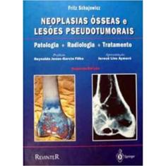 Neoplasias Ósseas e Lesões Pseudotumorais - 02Ed/2000