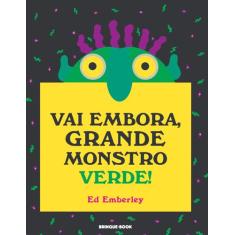 Livro - Vai embora, grande monstro verde!