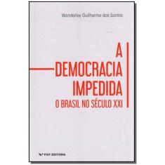 Democracia impedida , a - o brasil no seculo xxi, 3