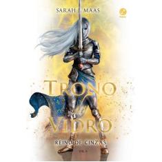 Livro - Trono de Vidro: Reino de Cinzas (Vol. 6) - Galera