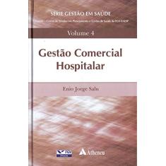 Gestão Comercial Hospitalar (Volume 4)