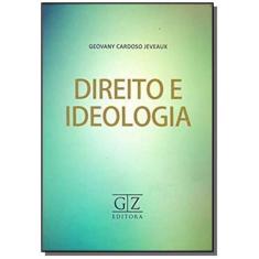 Direito E Ideologia - 01Ed/18 - Gz Editora