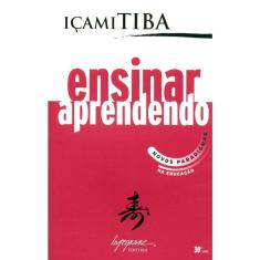 Ensinar Aprendendo - Novo Paradigmas Na Educação - 30ª Edição
