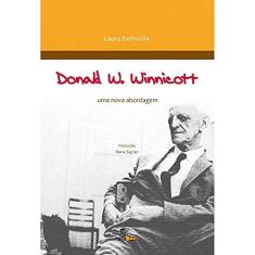 Donald W. Winnicott: uma Nova Abordagem