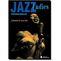 Jazz Ladies: A história de uma luta
