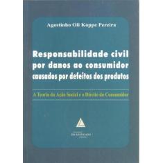 Responsabilidade Civil Por Dano Ao Consumidor - Livraria Do Advogado