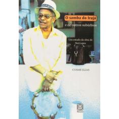 Livro - O Samba Do Iraja E De Outros Suburbios