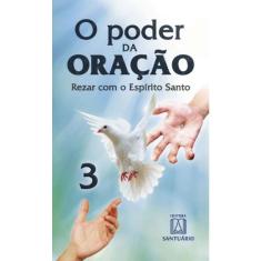 Poder da oracao - 3, O
